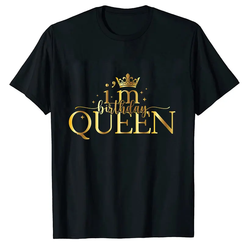 Women Clothing I'm Birthday Queen Squad Golden Graphic Y2k Tops 90s Girl Friends Birthday Party Group T-Shirt Short Sleeve Tees